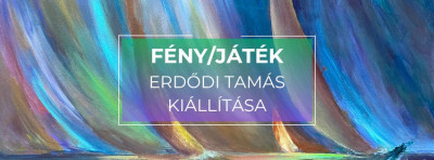 FÉNY/Játék | Erdődi Tamás kiállítása a Kiss Kunszt Galériában