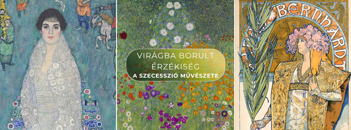 Virágba borult érzékiség. A szecesszió művészete