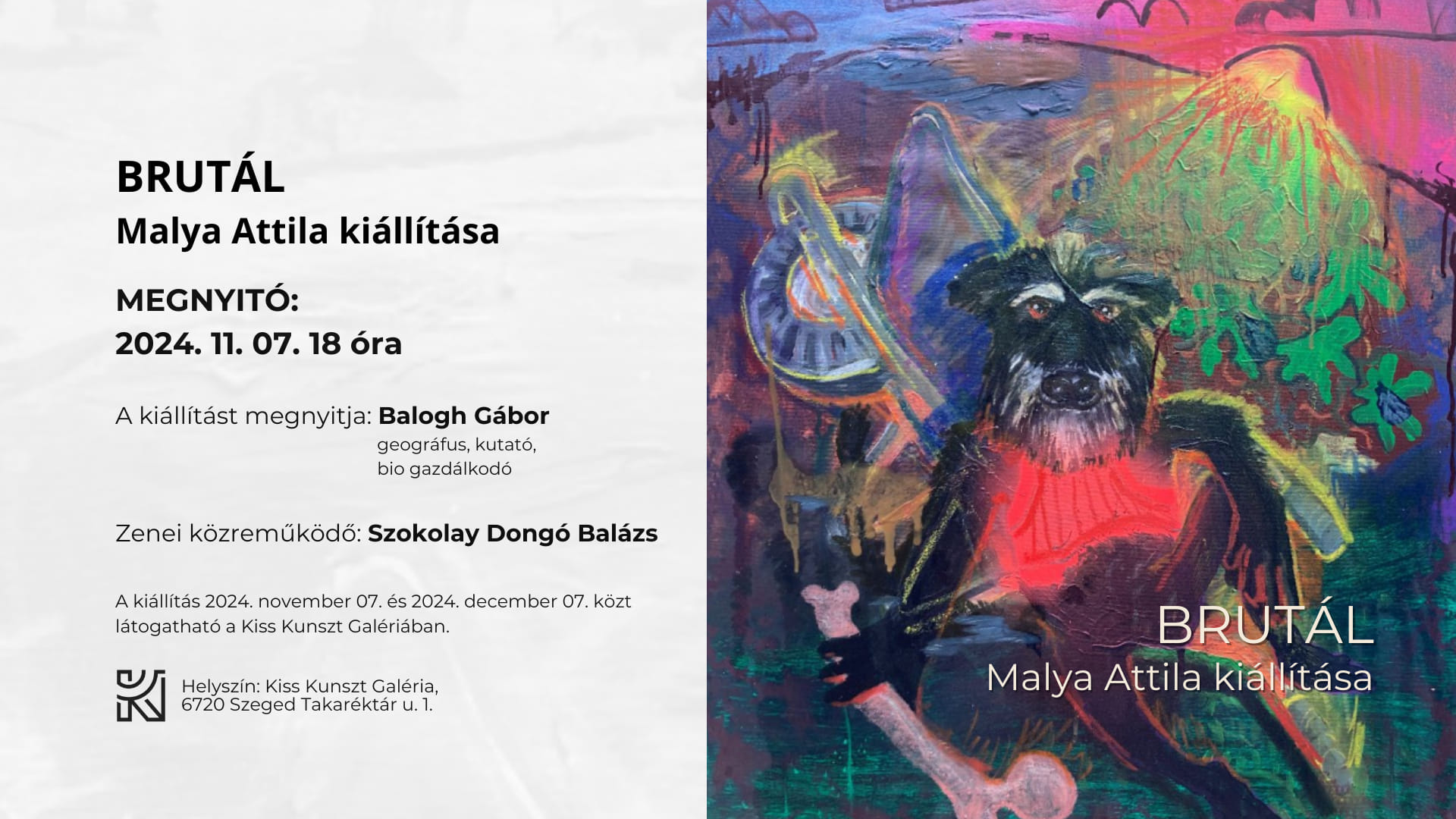 BRUTÁL – Malya Attila kiállításának megnyitója