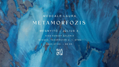 Metamorfózis | Medcalf Laura kiállítása 